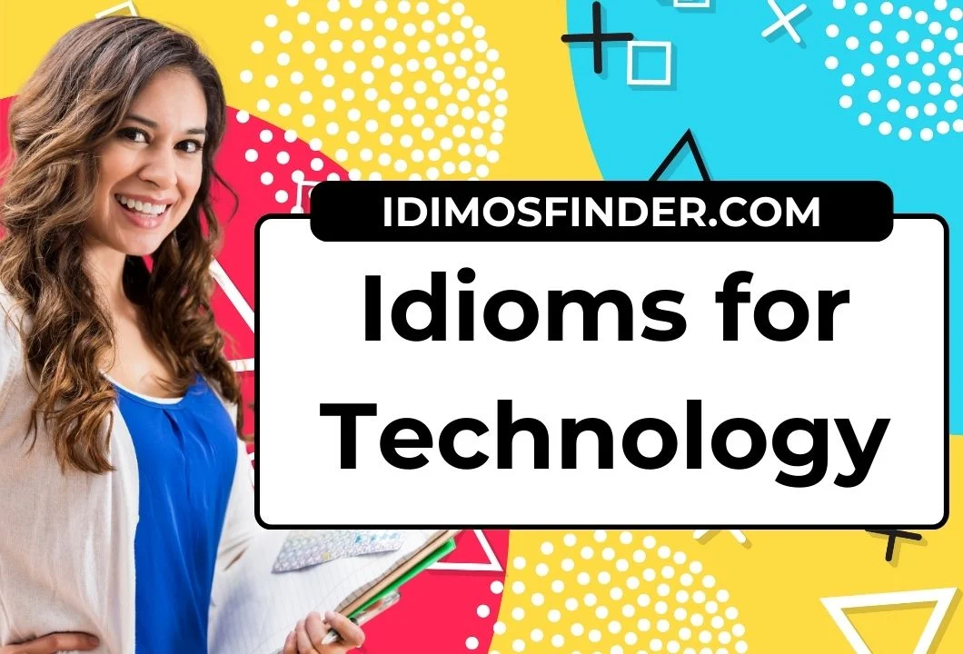 Idioms for Technology