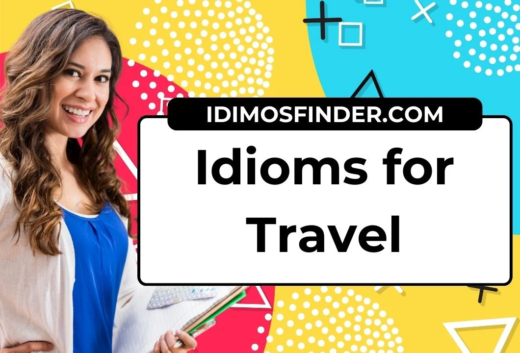 Idioms for Travel