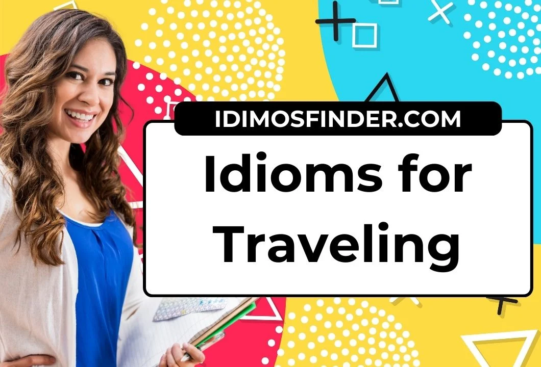 Idioms for Traveling