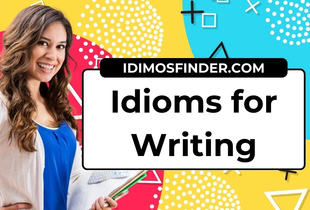 Idioms for Writing