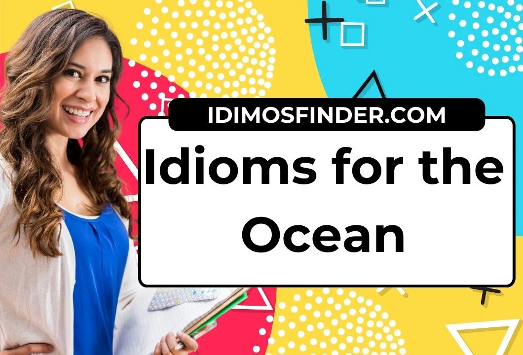 Idioms for the Ocean