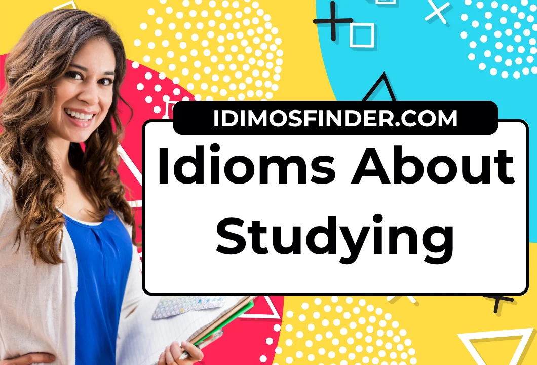 Idioms About Studying
