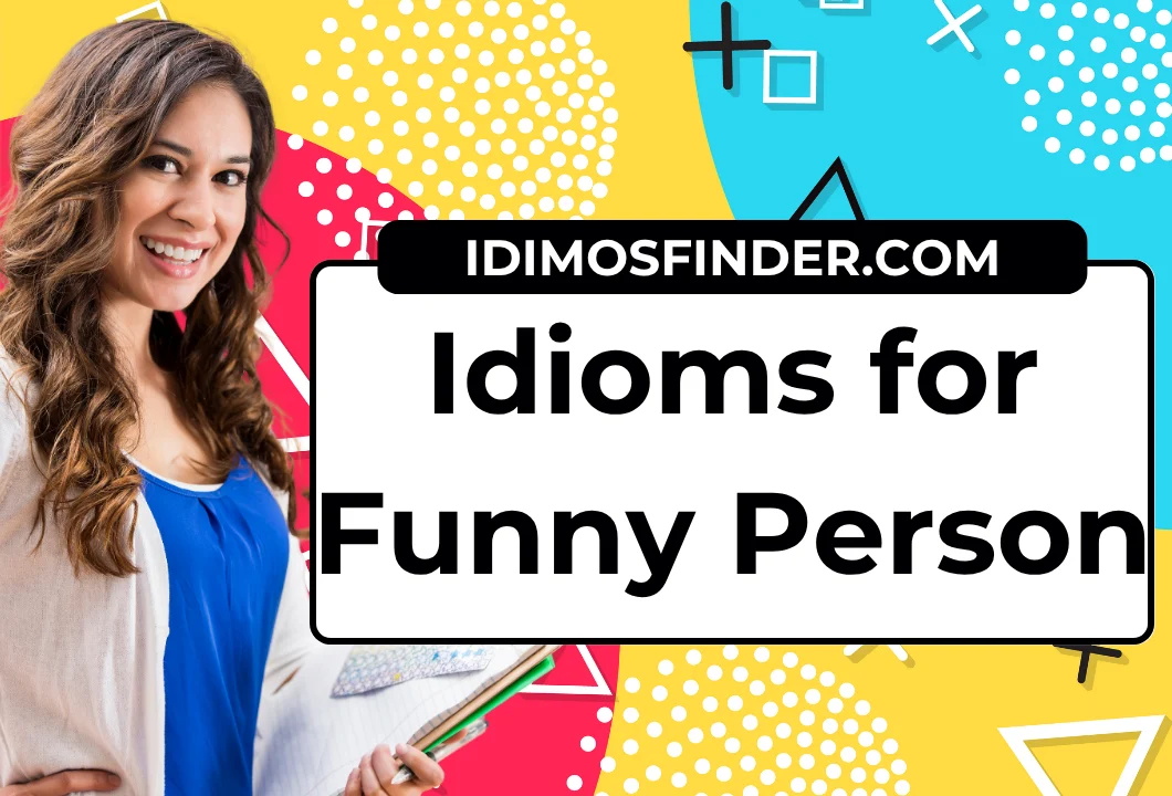 Idioms for Funny Person