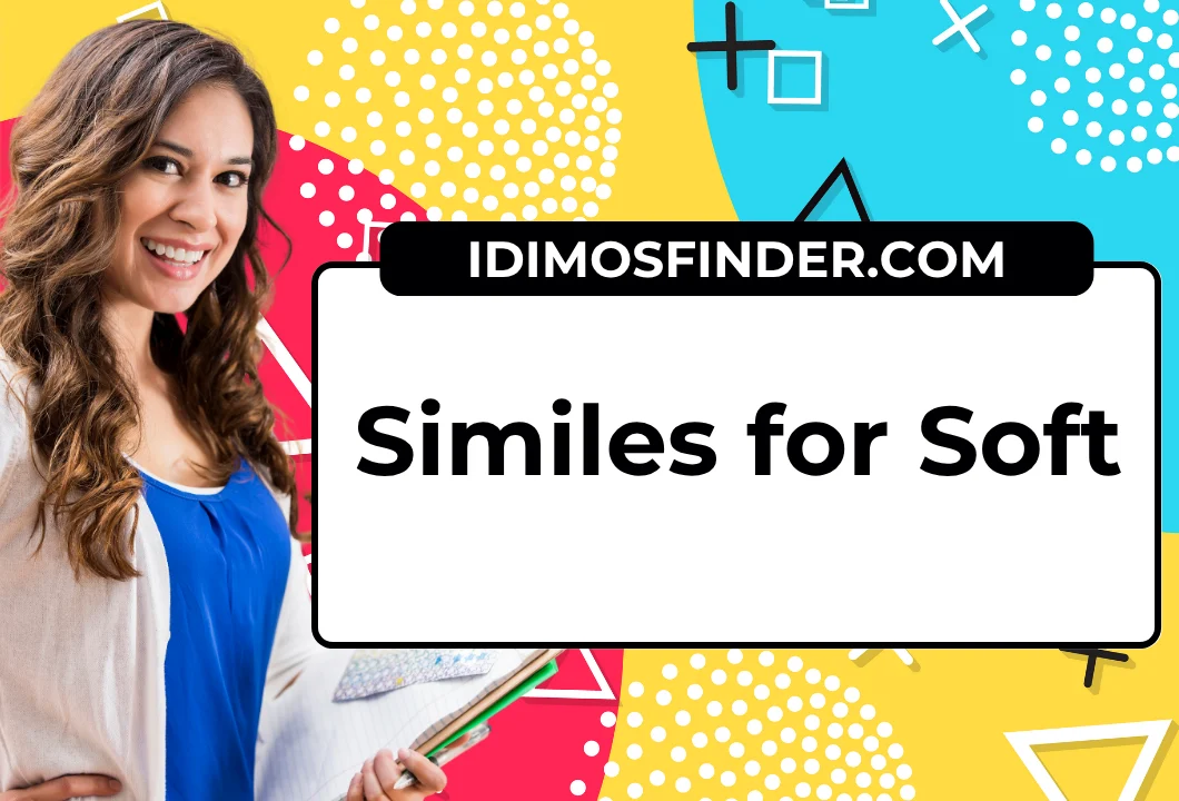 Similes for Soft