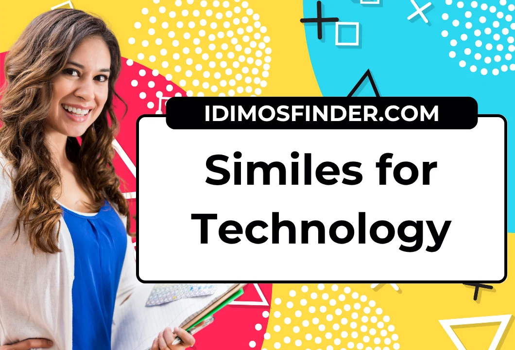 Similes for Technology