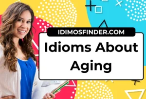Idioms About Aging