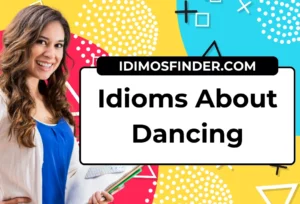 Idioms About Dancing