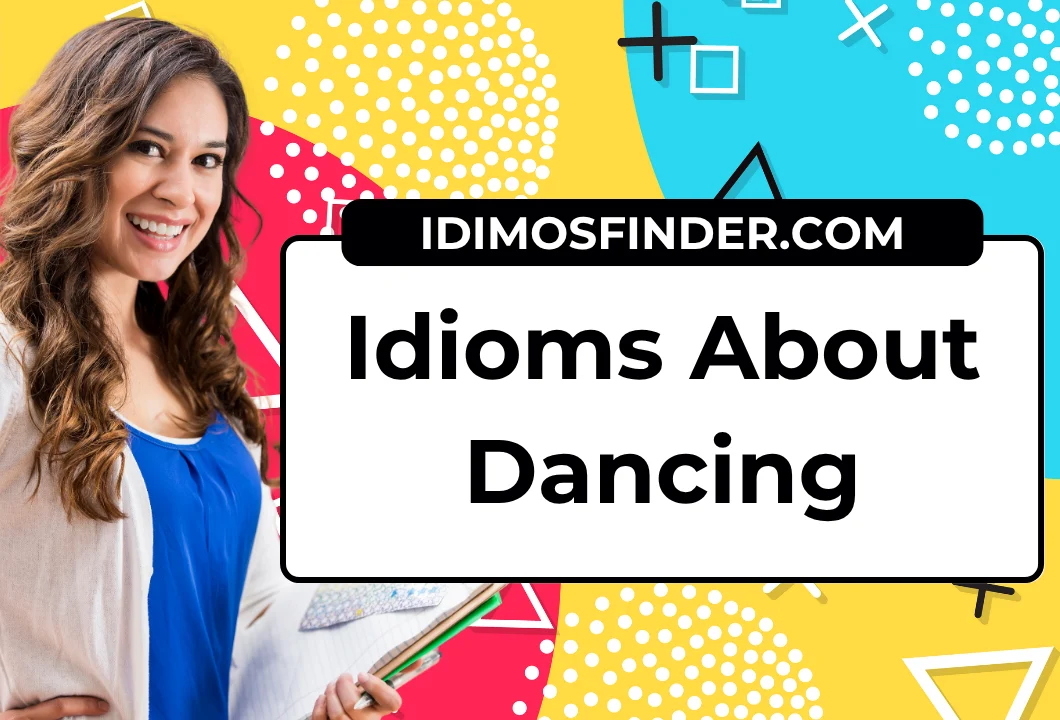Idioms About Dancing