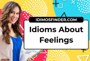 Idioms About Feelings