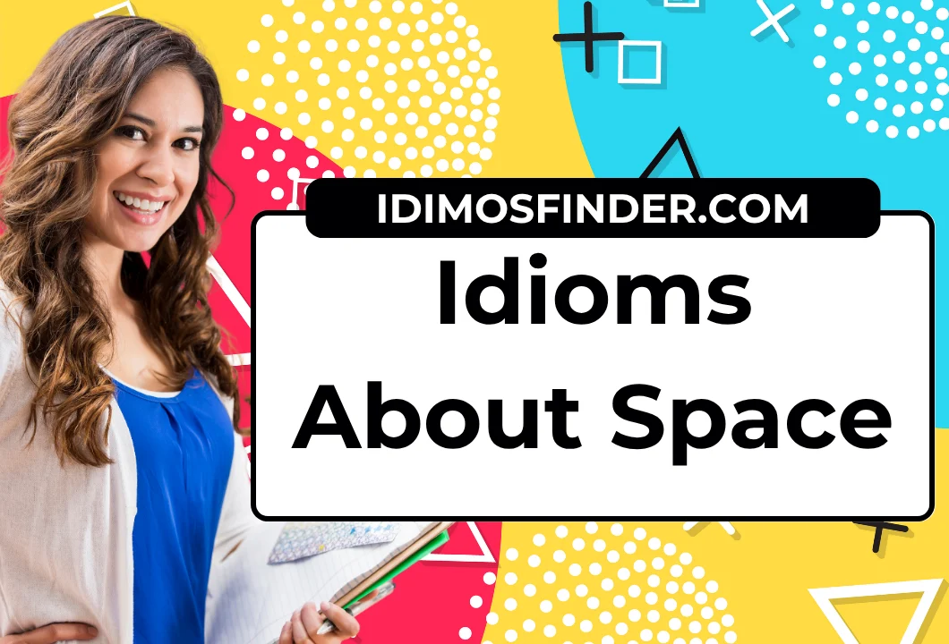 Idioms About Space