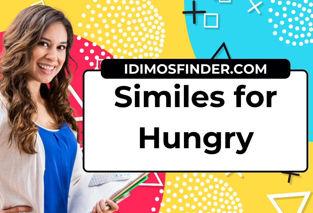 Similes for Hungry